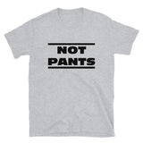 Not pants