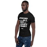 Stayed home #2 - Short-Sleeve Unisex T-Shirt