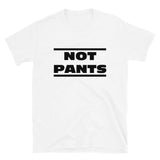 Not pants