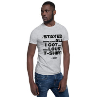 Stayed home #2 - Short-Sleeve Unisex T-Shirt